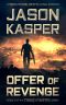 [David Rivers 02] • Offer of Revenge · an Action Thriller Novel (David Rivers Book 2) (The David Rivers Series)